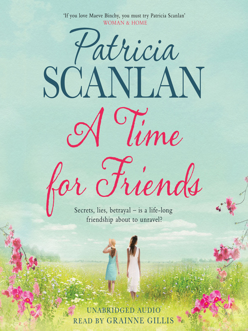 Title details for A Time for Friends by Patricia Scanlan - Available